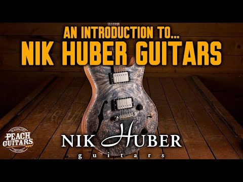There is no substitute... An Introduction to Nik Huber Guitars!