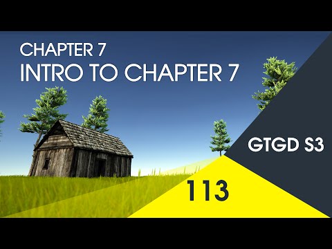 [113] Intro To Chapter 7 - How To Make A Game