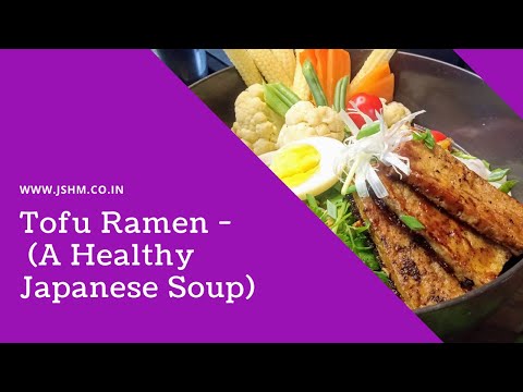 Tofu Ramen - A Healthy Japanese Soup