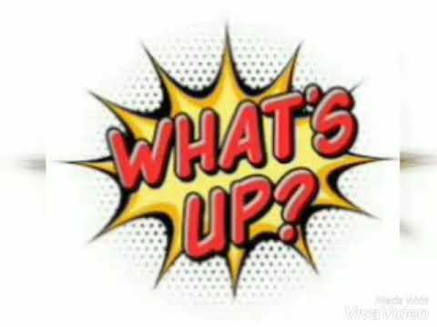 What's Up !