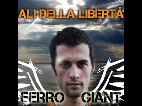 Ferro Giant - Ali della libertà (Prod. DJ Giz)