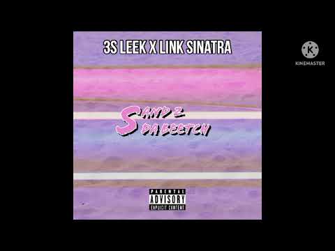 SAND 2 DA BEETCH - LINK $INATRA x 3S LEEK