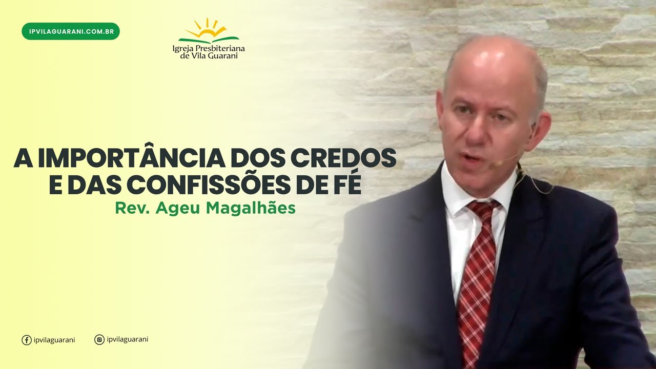 ED - A importância dos credos e das confissões de fé | Rev Ageu Magalhães