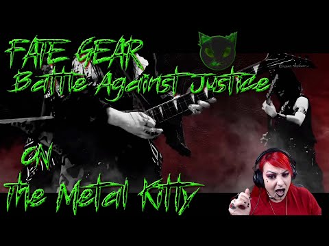 FATE GEAR - BATTLE AGAINST JUSTICE - THE METAL KITTY REACTION VIDEO