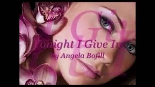 ANGELA BOFILL  (TONIGHT I GIVE IN)