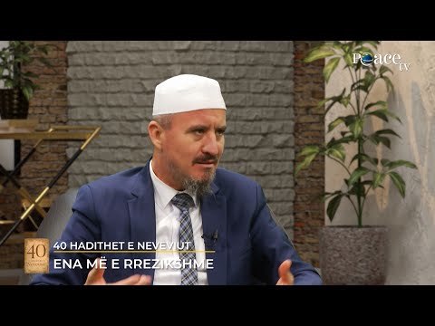 40 Hadithet e Neveviut | 42. Ena më e rrezikshme - Ahmed Kalaja