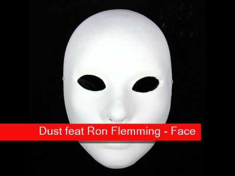 Dust feat Ron Flemming - Face