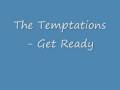 The Temptations - Get Ready 
