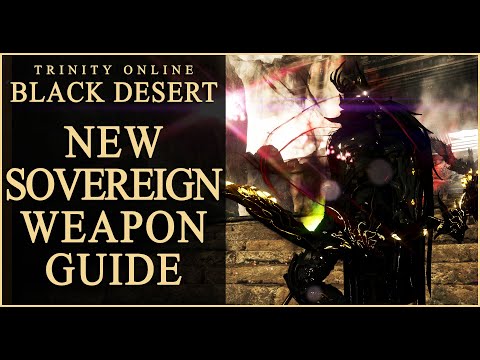 Black Desert Online Sovereign Weapons Guide Methods and Full Demo for Beginners