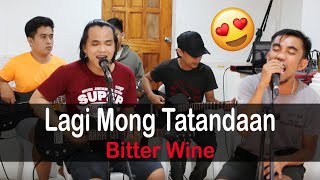 Lagi Mong Tatandaan - Parokya ni Edgar (Bitter Wine Cover)