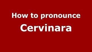 How to pronounce Cervinara