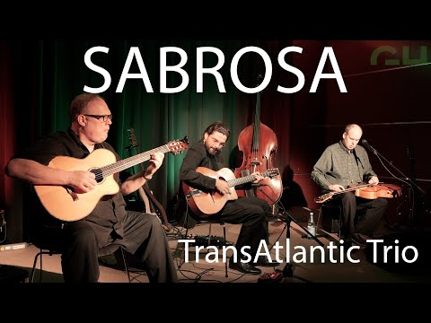 Transatlantic Trio: SABROSA! Live 2023
