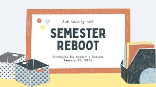 SEMESTER REBOOT: Strategies for Academic Success