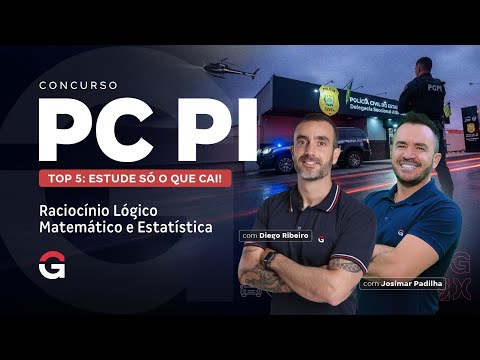 Concurso PC PI | Top 5: Estude só o Que Cai em Raciocínio Lógico Matemático e Estatística!
