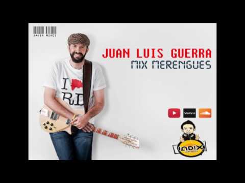 DJ JADIX - MIX JUAN LUIS GUERRA (MERENGUES)