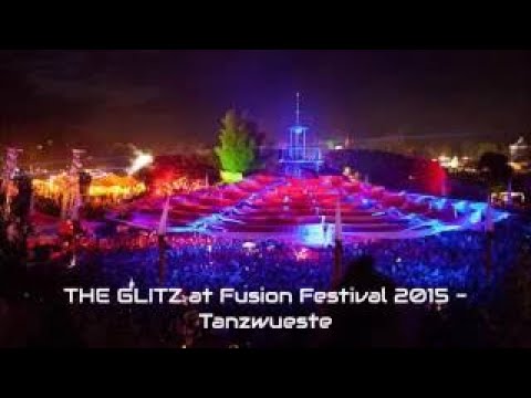 The Glitz at Fusion Festival 2015 // Tanzwüste