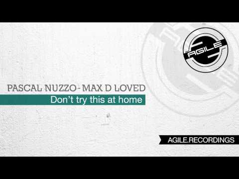Pascal Nuzzo & Max D-Loved - Come On (Original Mix) [Agile Recordings]