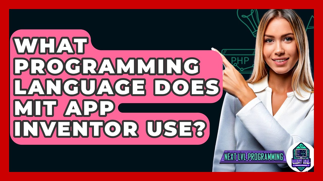 What Programming Language Does MIT App Inventor Use? - Next LVL Programming