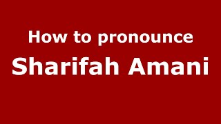How to pronounce Sharifah Amani