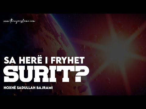 Sa herë i fryhet surit? - Hoxhë Sadullah Bajrami