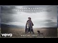 John Mayer - Who You Love (Audio) ft. Katy ...