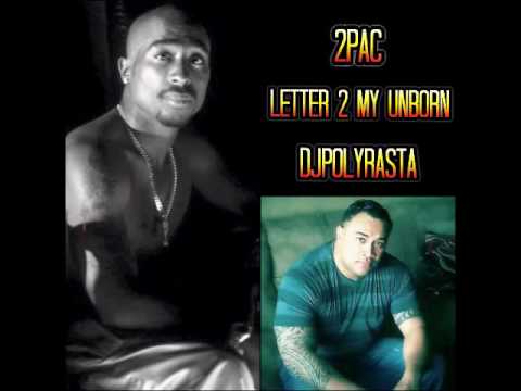 2PAC  DJPOLYRASTA  -  Letter 2 My Unborn RmX