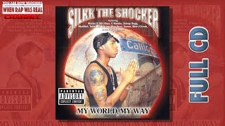 Silkk The Shocker - My World, My Way [Full Album] Cd Quality