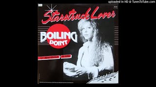 Boiling Point - Starstruck Lover (12'' Long Version 1985)