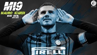 MI9 | Mauro Icardi | Man Goal 2017/2018 HD