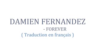Damien Fernandez - Forever ( Traduction en français )