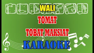 Download lagu Tobat Maksiat Karaoke - Wali mp3