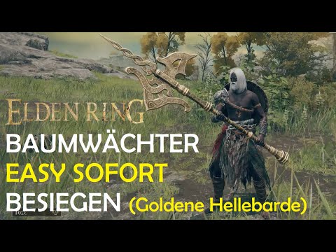 Elden Ring - BAUMWÄCHTER SOFORT besiegen und GOLDENE HELLEBARDE abstauben! (Easy Methode)