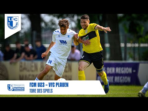 Tore des Spiels: FCM U23 - VFC Plauen 1:2, Oberliga 30. Spieltag