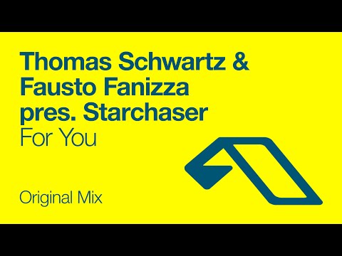 Thomas Schwartz & Fausto Fanizza pres. Starchaser - For You
