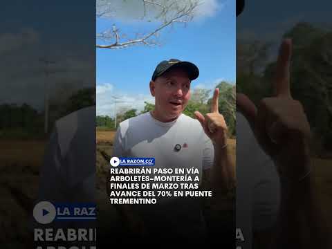 Reabrirán paso en vía Arboletes–Montería a finales de marzo tras avance del 70% en puente Trementino