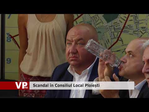 Scandal în Consiliul Local Ploiești