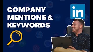 Find People Who Post About Particular Topics Or Companies on LinkedIn