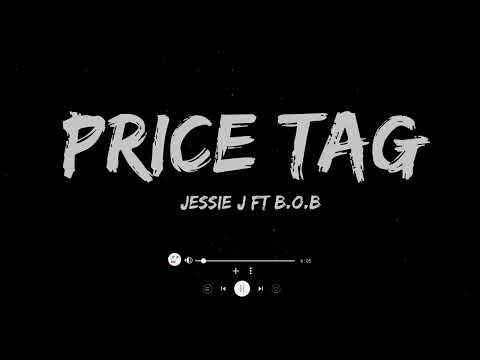 Price Tag - Jessie J ft. B.o.B (Lyrics)