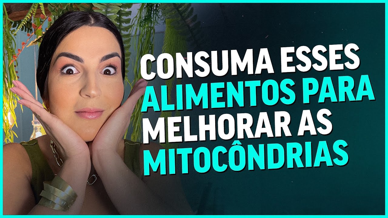 Consuma esses alimentos para melhorar as mitocôndrias