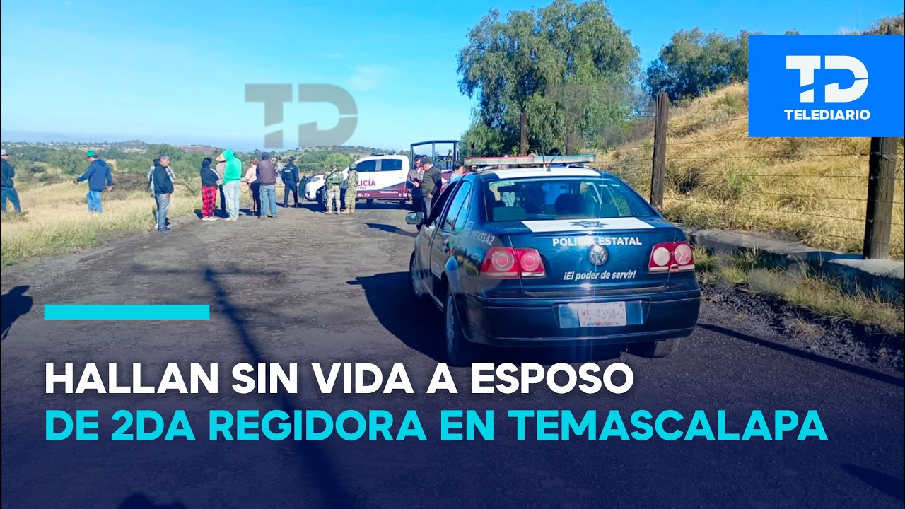 Hallan muerto a 'Maní', esposo de María Isabel Quezada, regidora de Temascalapa en Edomex