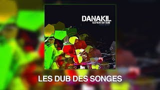 Danakil - Le Dub Des Songes (Audio Officiel)