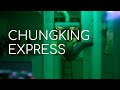 Chungking Express • Night Snack • The Sounds of Wong Kar Wai