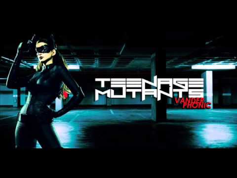 Teenage Mutants [Vanderphonic] Exclusive [ SET EXTRACT]