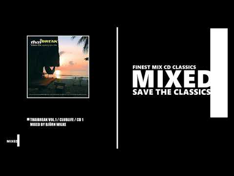 ThaiBreak Vol.1 / CD1 / Clublife / Mixed by Björn Wilke (CD 2006)