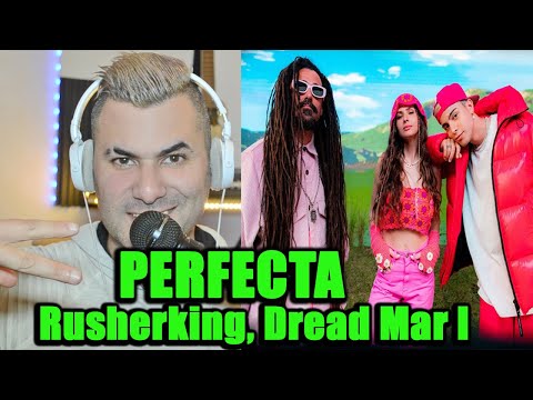 Rusherking, Dread Mar I - Perfecta ( Video Reacción ) Mariano La Conexion