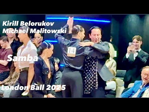🔥🔥 Kirill Belorukov and Michael Malitowski | Samba | London Ball 2025