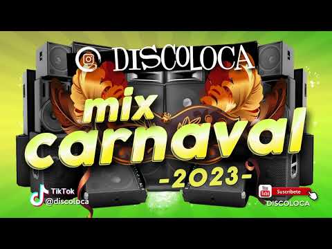 sesión MIX FIESTA CARNAVAL 2023  ( DJ DISCOLOCA )