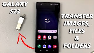 How To Transfer Files From Samsung Galaxy S23 To USB Flash Drive