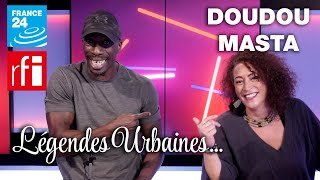 Légendes Urbaines : Doudou Masta !! video