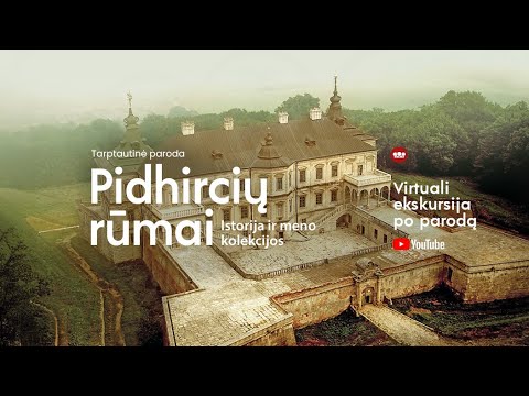 Virtuali ekskursija po parodą „Pidhircių rūmai. Istorija ir meno kolekcijos“